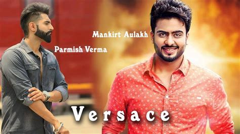 Versace Full song mankirt aulakh HD Video Latest Punjabi Song